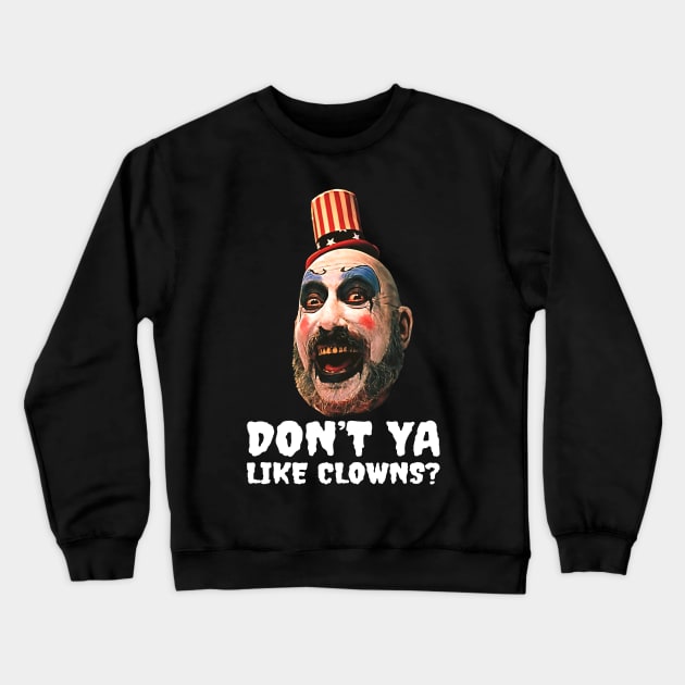 Men Women Gift Don't Ya Like Clowns Crewneck Sweatshirt by Heavy Dark Artshy